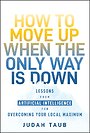 How to Move Up When the Only Way is Down