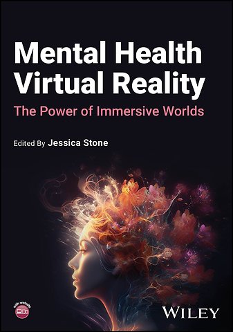 Mental Health Virtual Reality: The Power of Immers ive Worlds