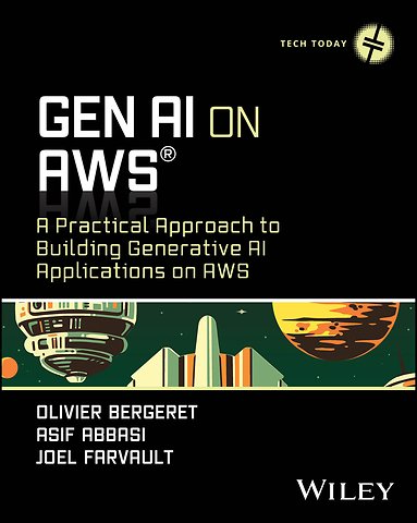 GenAI on AWS: A Practical Approach to Building Gen erative AI Applications on AWS