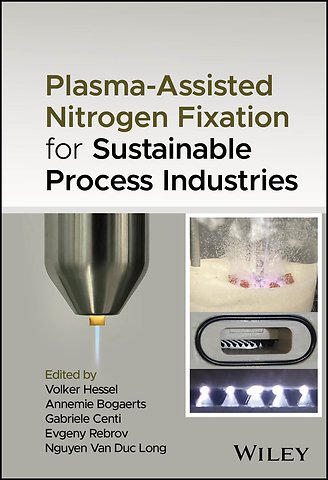 Plasma–Assisted Nitrogen Fixation for Sustainable Process Industries