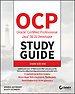 OCP Oracle Certified Professional Java SE 21 Developer Study Guide: Exam 1Z0–830 OCP Oracle Certified Professional Java SE 21 Developer Study Guide: Exam 1Z0–830