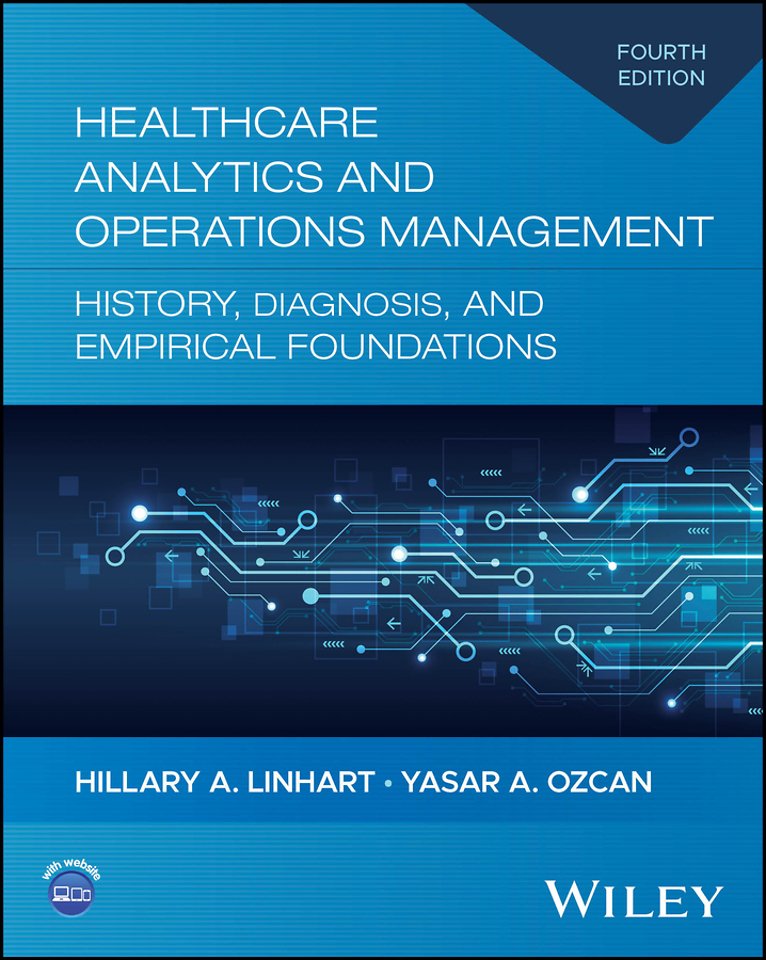 Healthcare Analytics and Operations Management: Hi story, Diagnosis, and Empirical Foundations, 4th E dition