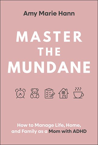 Master the Mundane