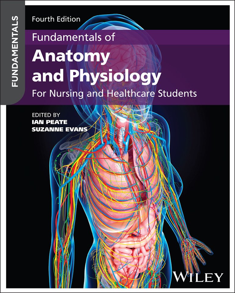 Fundamentals of Anatomy and Physiology: For Nursin g and Healthcare Students, 4th Edition Paper
