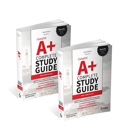 CompTIA A+ Complete Study Guide: Core 1 Exam 220–1 201 and Core 2 Exam 220–1202 2 Volume Set, 6th Edi tion