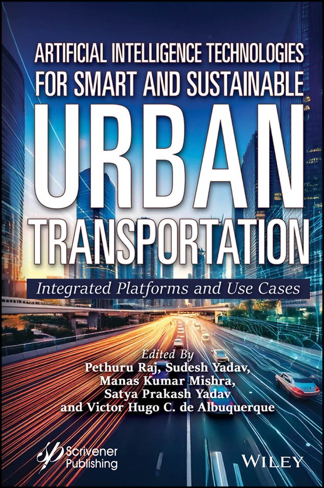Artificial Intelligence Technologies for Smart and Sustainable Urban Transportation – Integrated Platforms and Use Cases
