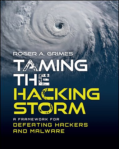 Taming the Hacking Storm: A Framework for Securing and Defending Networks