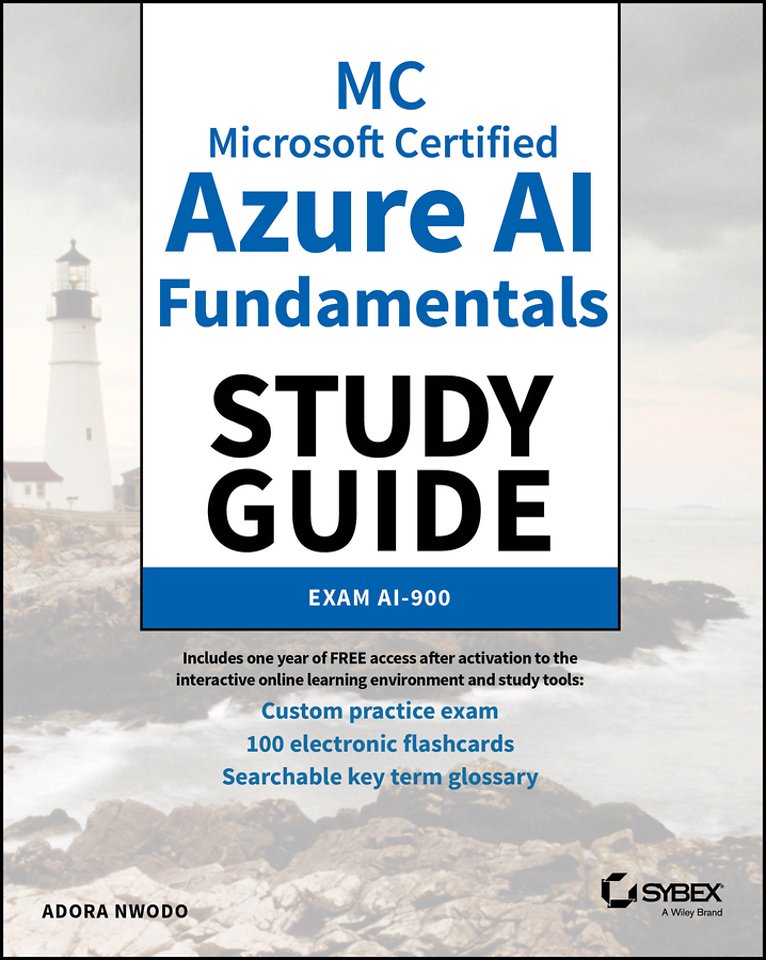 MC Microsoft Certified Azure AI Fundamentals Study Guide