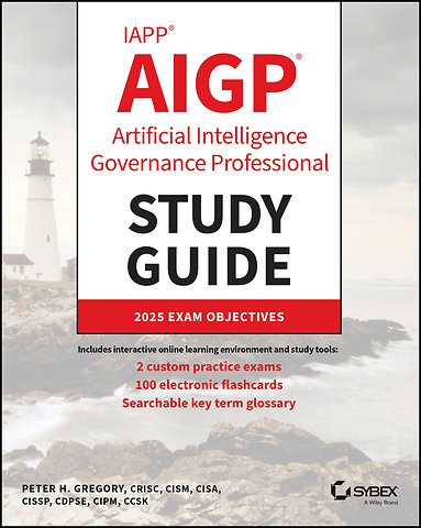 IAPP AIGP Artificial Intelligence Governance Profe ssional Study Guide
