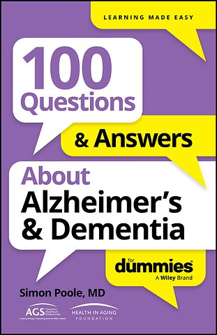 100 Questions & Answers About Alzheimer′s & Dementia For Dummies