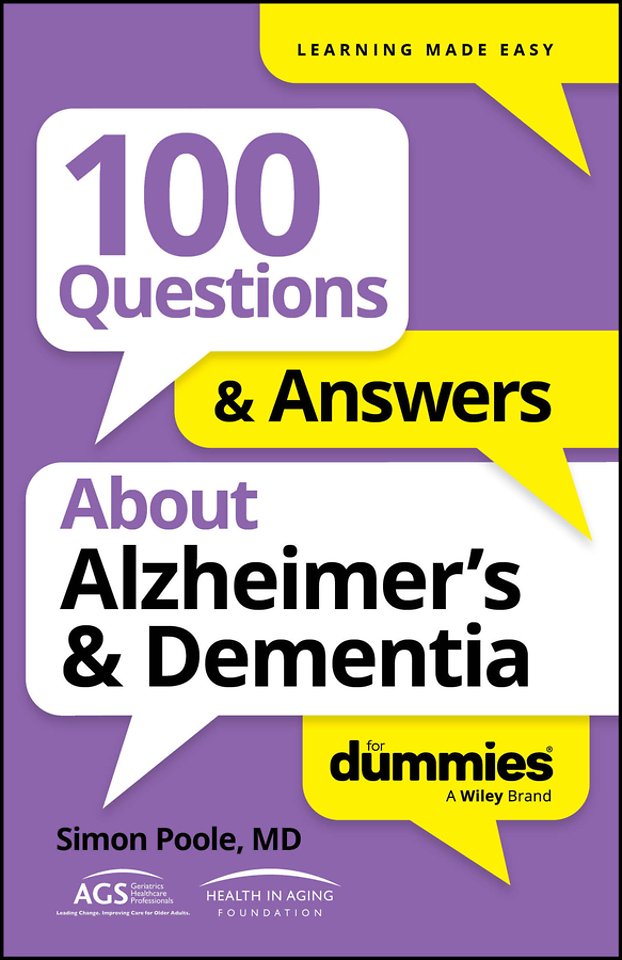 100 Questions & Answers About Alzheimer′s & Dementia For Dummies