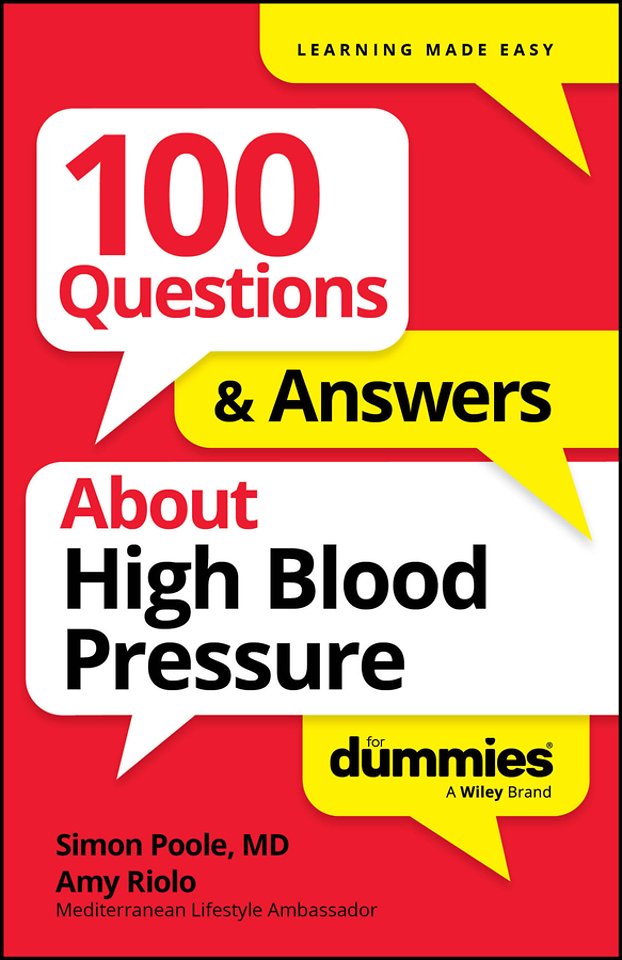 100 Questions & Answers About High Blood Pressure For Dummies