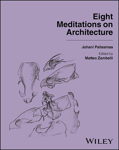 Eight Meditations on Architecture