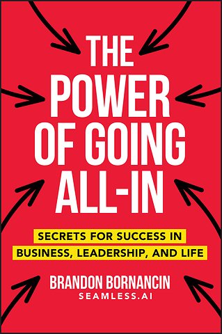 The Power of Going All-In