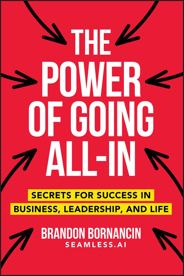 The Power of Going All-In