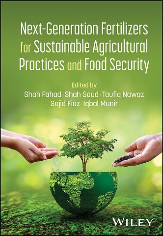 Next–Generation Fertilizers for Sustainable Agricultural Practices and Food Security