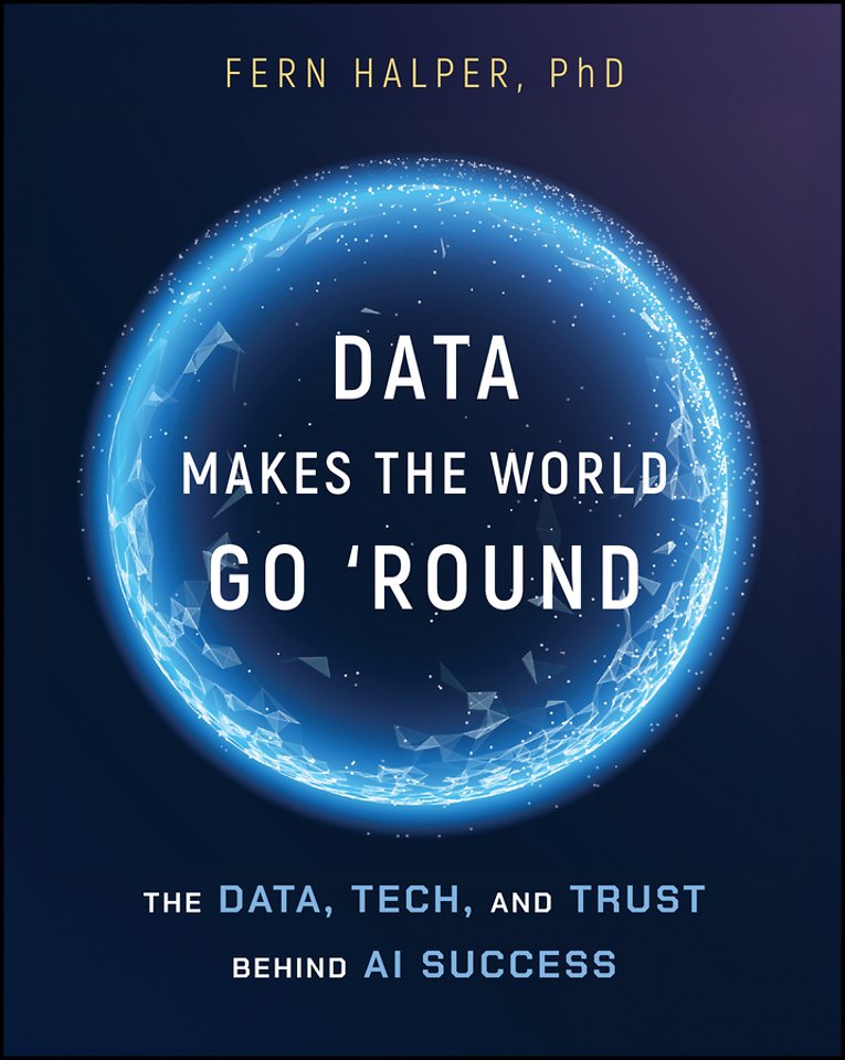 Data Makes the World Go ′Round: The Data, Tech, an d Trust Behind AI Success