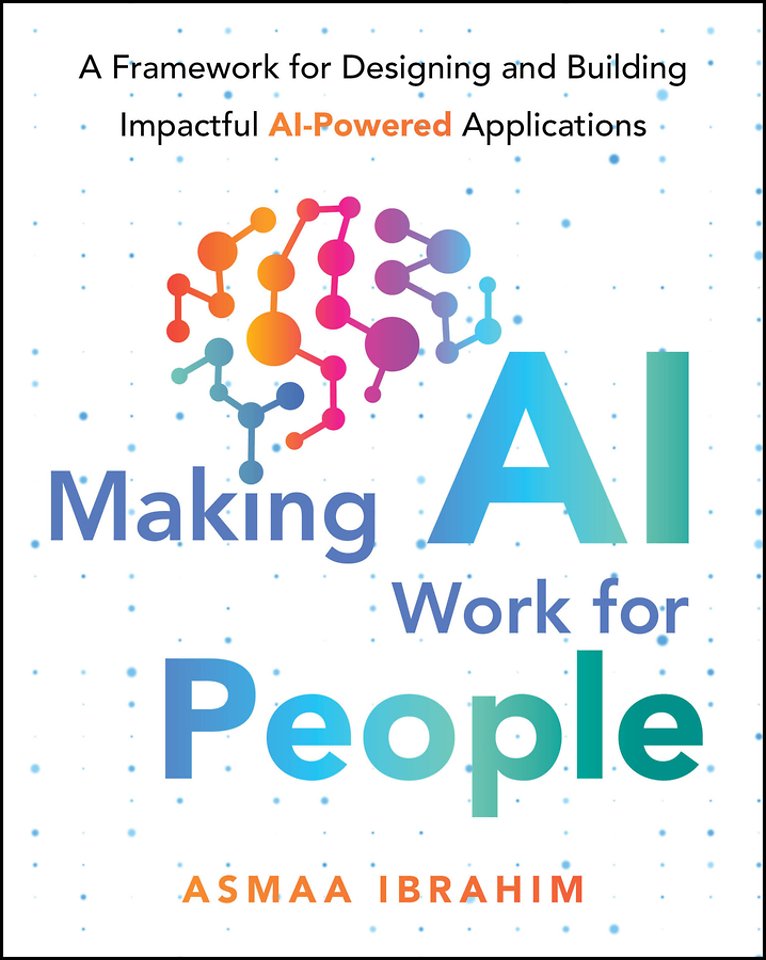 Making AI Work for People – A Framework for Designing and Building Impactful AI–Powered Applications