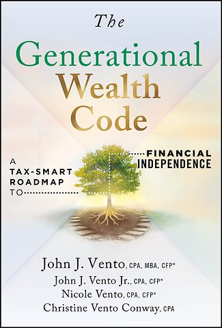 The Generational Wealth Code: A Tax–Smart Roadmap to Financial Independence