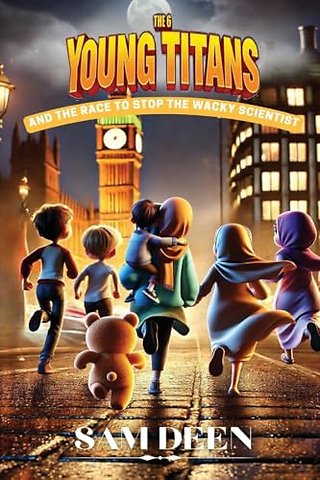 The 6 Young Titans And the Race to Stop the Wacky Scientist