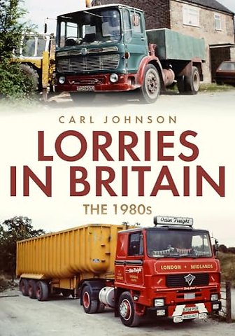 Lorries in Britain: The 1980s