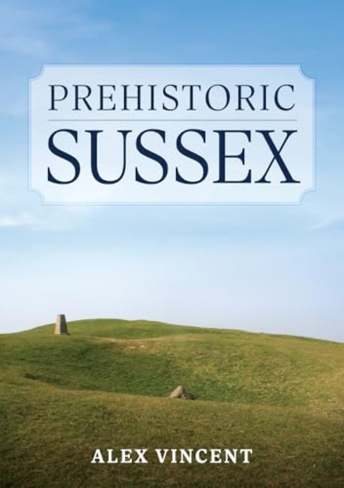 Prehistoric Sussex