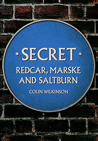 Secret Redcar, Marske and Saltburn