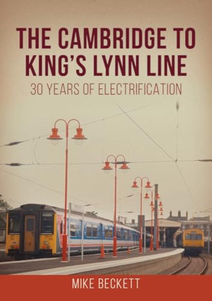 The Cambridge to King's Lynn Line