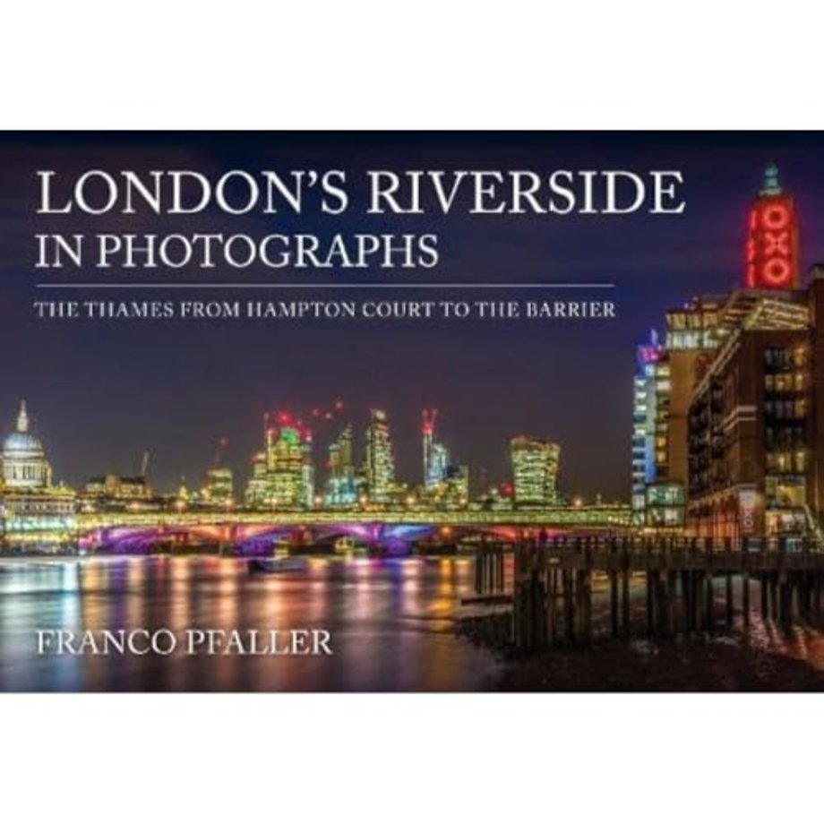 London's Riverside in Photographs