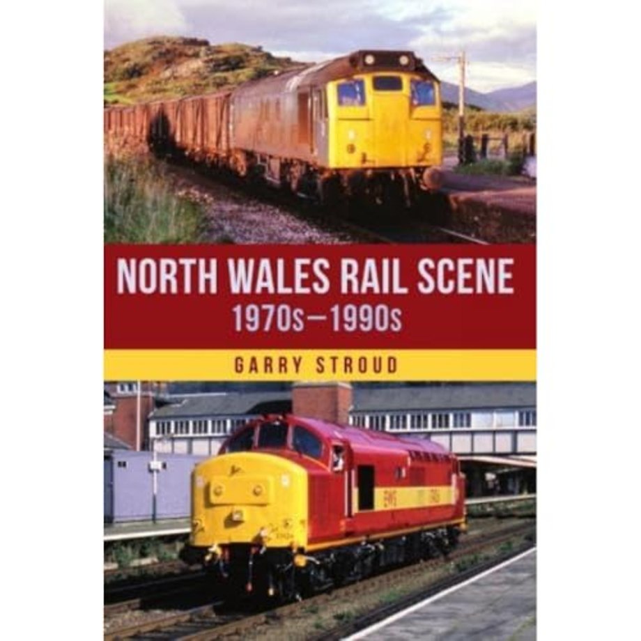 North Wales Rail Scene: 1970s – 1990s