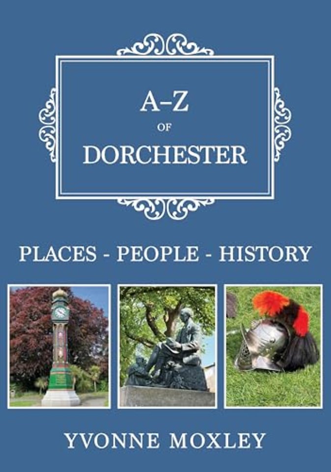 A-Z of Dorchester