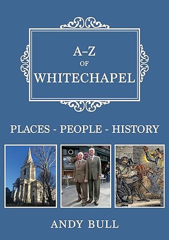 A-Z of Whitechapel