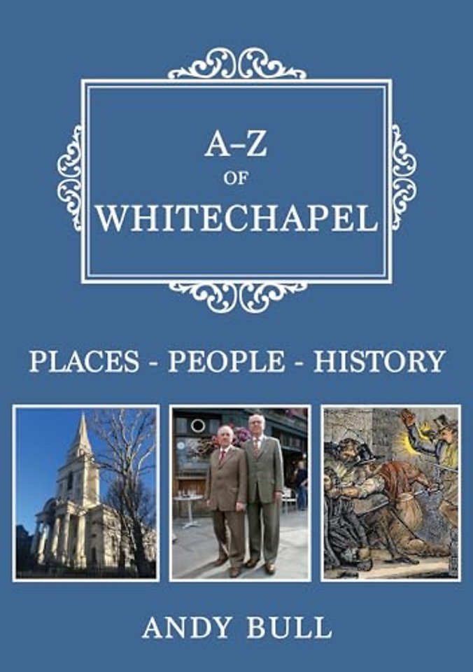 A-Z of Whitechapel