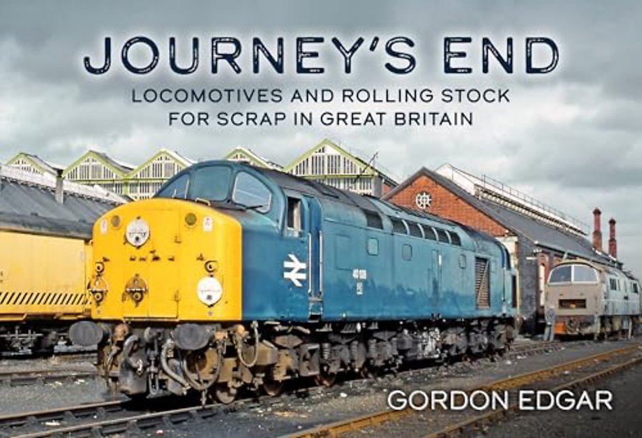Journey's End: Locomotives and Rolling Stock for Scrap in Great Britain