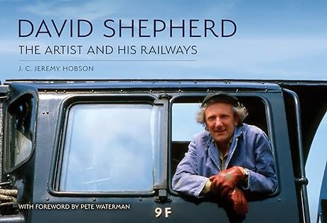 David Shepherd: The Artist and His Railways
