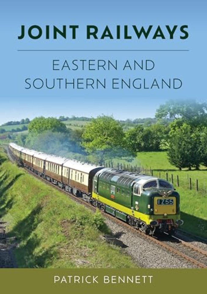 Joint Railways: Eastern and Southern England
