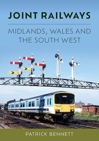 Joint Railways: Midlands, Wales and the South West