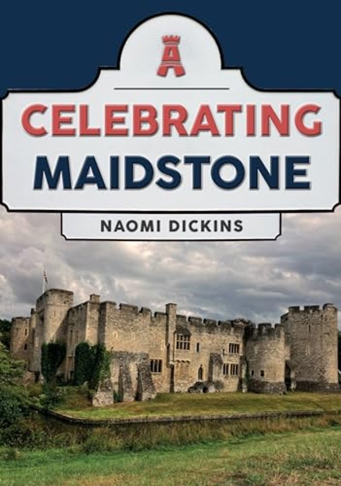 Celebrating Maidstone