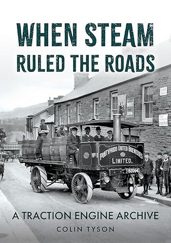 When Steam Ruled the Roads