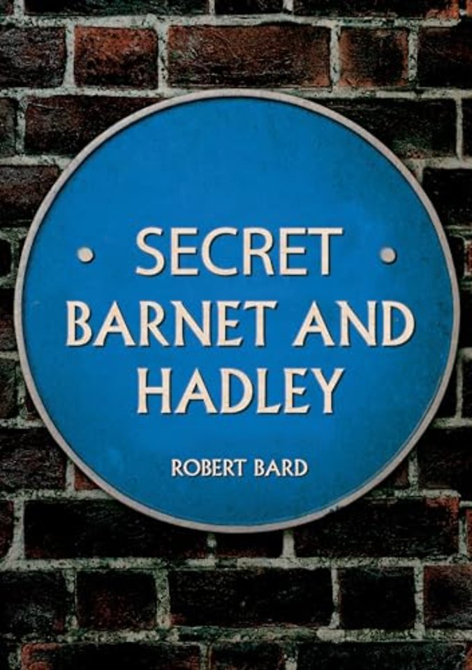 Secret Barnet and Hadley