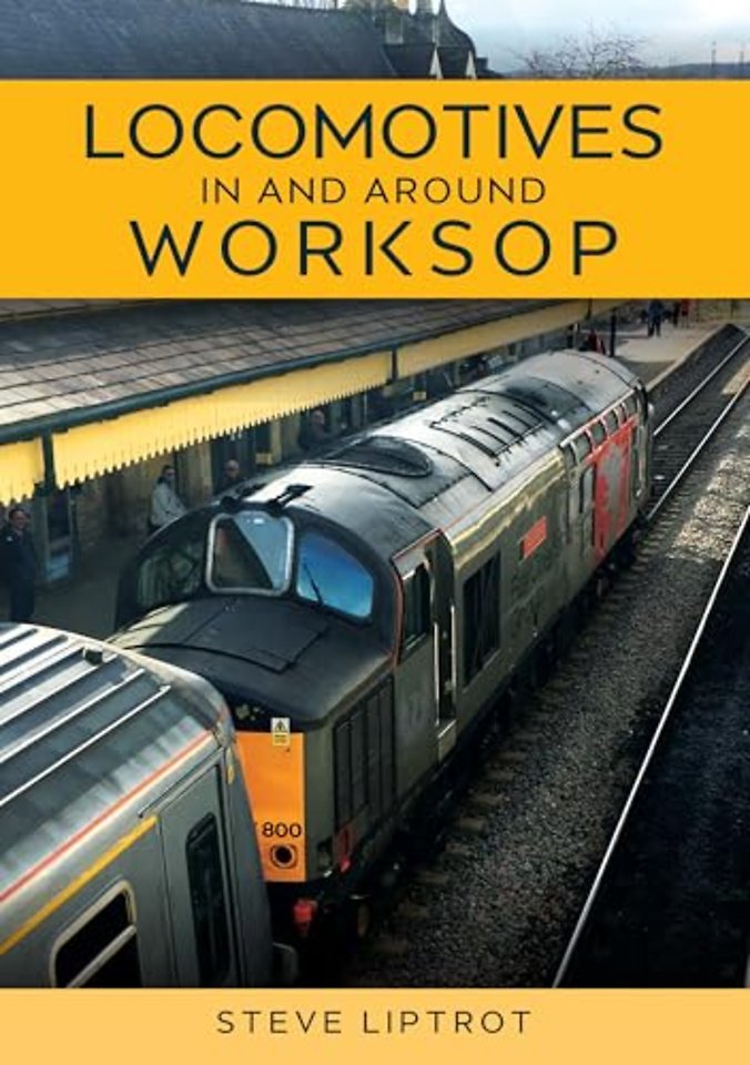 Locomotives In and Around Worksop