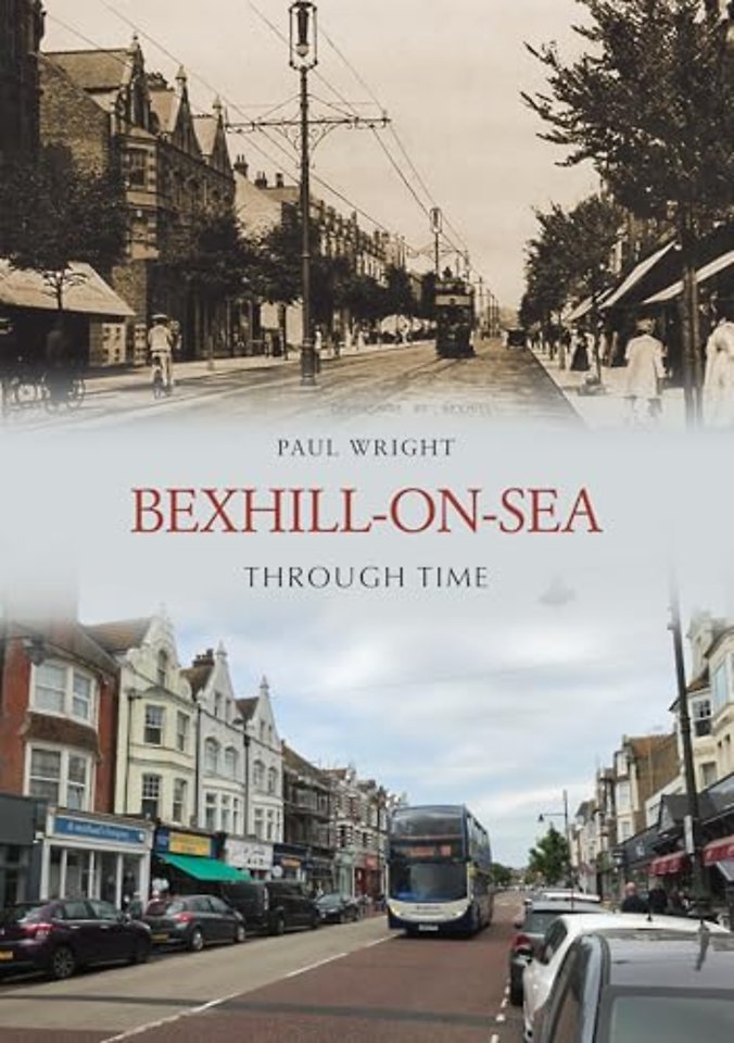 Bexhill-on-Sea Through Time