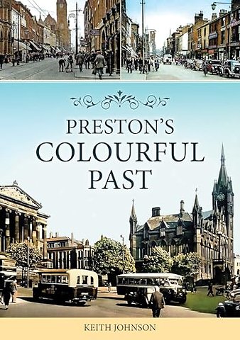Preston's Colourful Past
