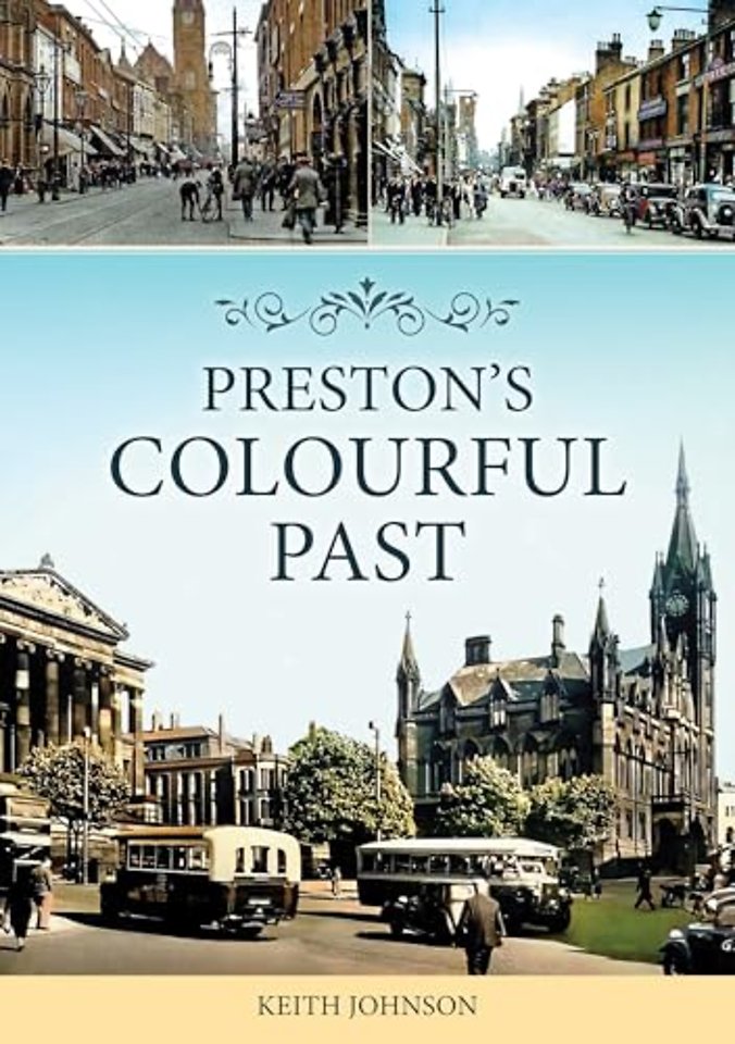 Preston's Colourful Past