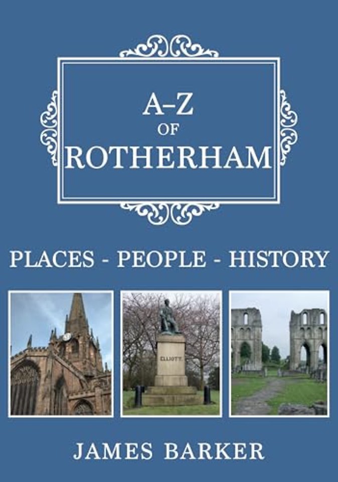 A-Z of Rotherham