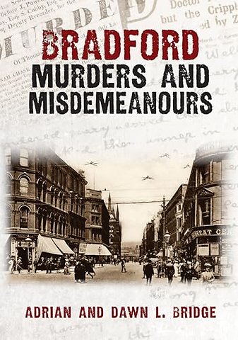 Bradford Murders and Misdemeanours