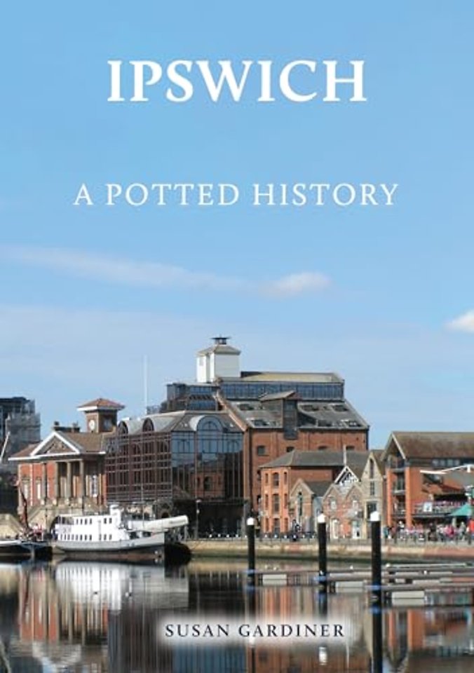 Ipswich: A Potted History