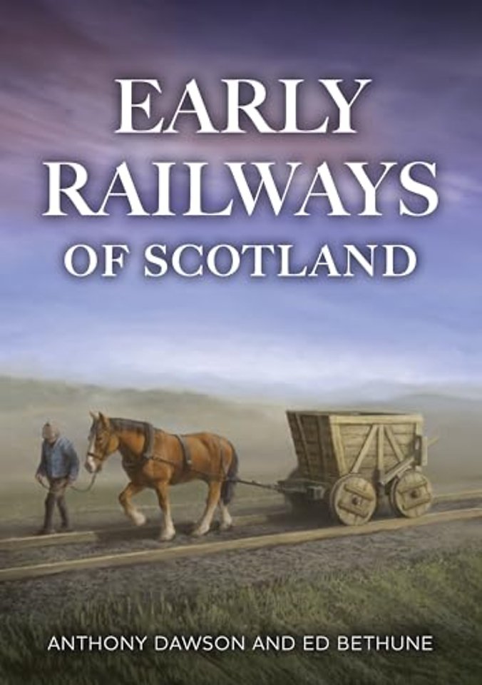 Early Railways of Scotland