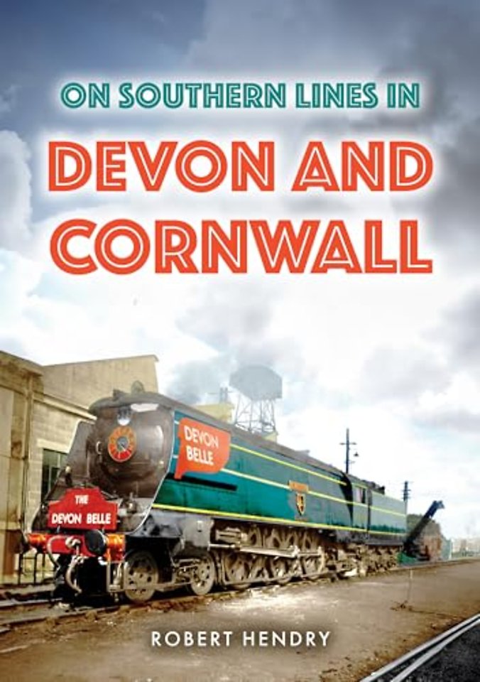 On Southern Lines in Devon and Cornwall