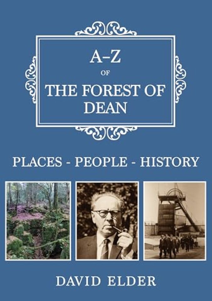 A-Z of the Forest of Dean
